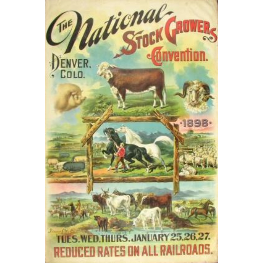 An antique poster from 1898 advertising for the National Stock Growers Convention in Denver, Colorado. It features colorful illustrations of a pig, cow, sheep, horses, and other livestock with the words "Tues. Wed. Thurs. January 25, 26, 27. Reduced Rates on All Railroads" printed at the bottom.